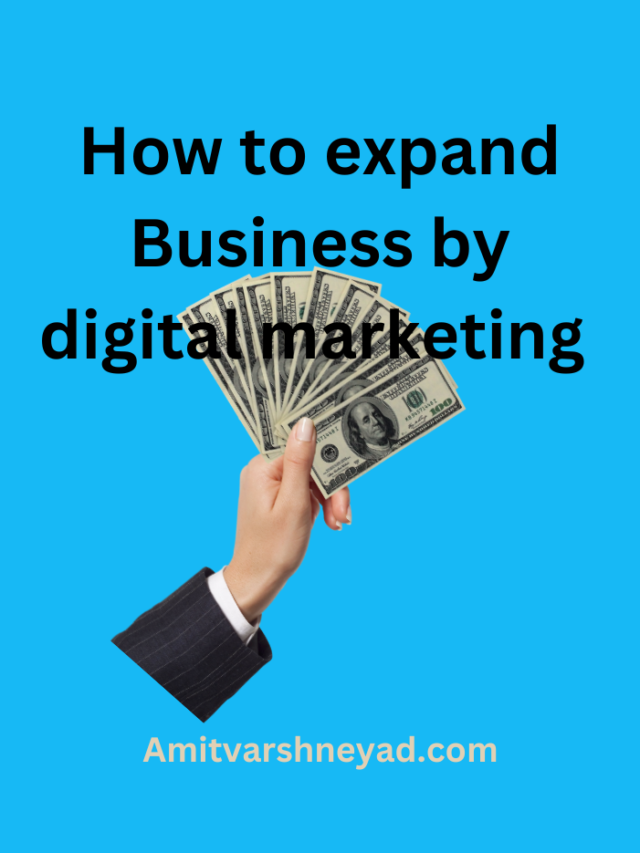 How to expand Business by digital marketing