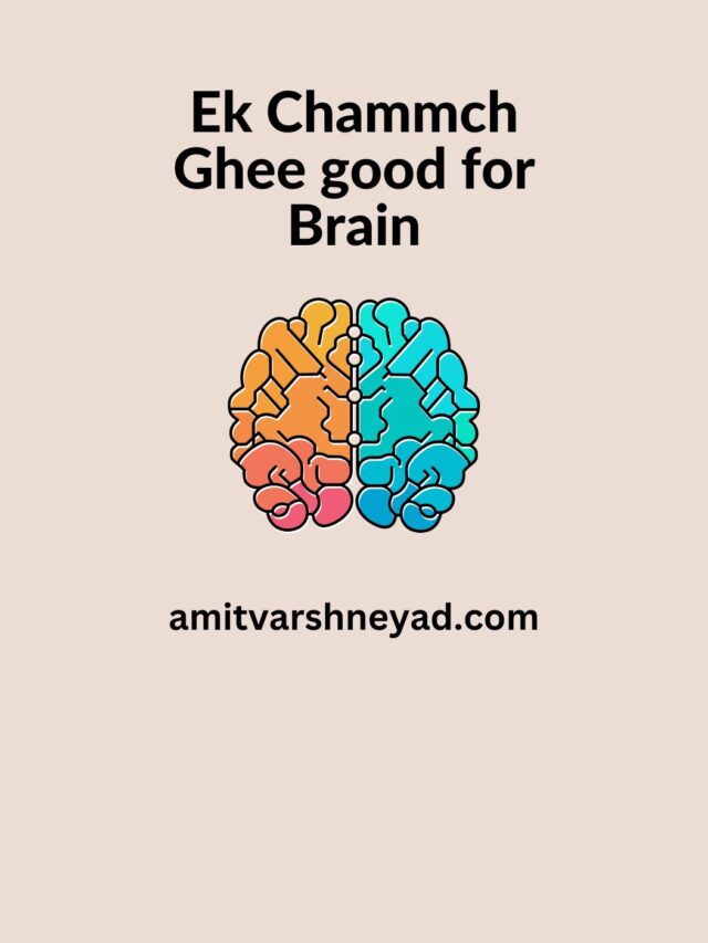 Ek Chammch Ghee good for Brain