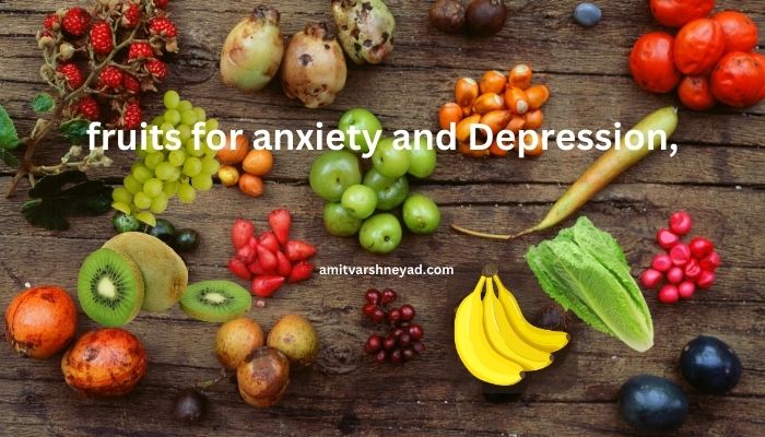 fruits for anxiety and Depression,