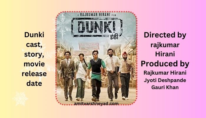 Dunki cast, story, movie release date