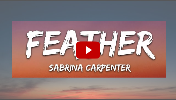 Feather Lyrics Sabrina Carpenter