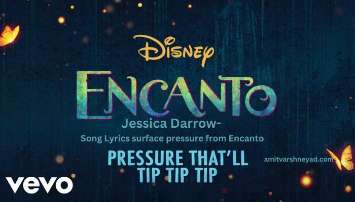 Jessica Darrow- Song Lyrics surface pressure from Encanto