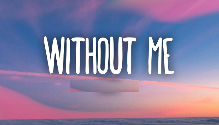 Without Me Lyrics